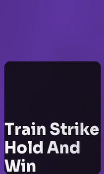 Train Strike Hold And Win